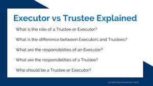 executor or trustee